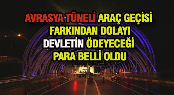 Avrasya Tüneli İçin Şok Gelişme