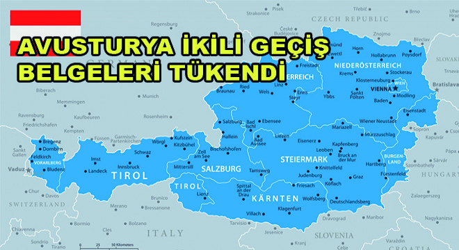 Avusturya İkili Geçiş Belgeleri Tükendi