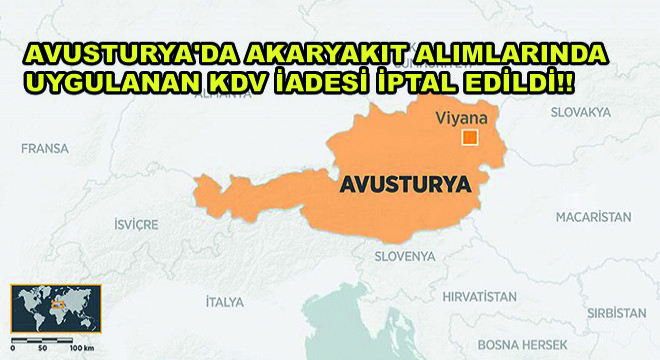 Avusturya'da Akaryakıt Alımlarında Uygulanan KDV İadesi İptal Edildi