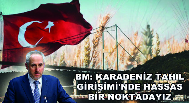BM: Karadeniz Tahıl Girişimi'nde Hassas Bir Noktadayız