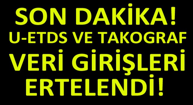 Bakanlıktan Flaş U-ETDS ve Sayısal Takograf Açıklaması