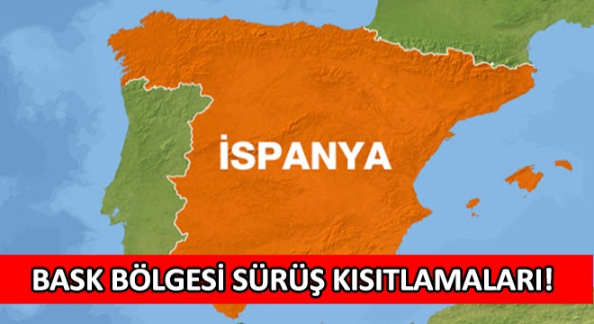 Bask Bölgesi Sürüş Kısıtlamaları!