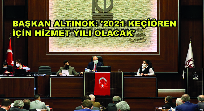 Başkan Altınok: '2021 Keçiören İçin Hizmet Yılı Olacak'