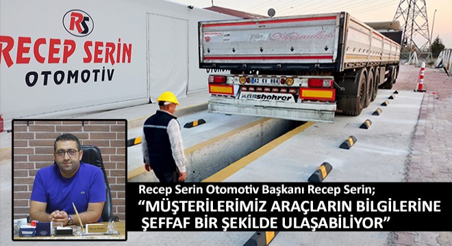 Başkanı Recep Serin; Müşterilerimiz Araçların Bilgilerine Şeffaf Bir Şekilde Ulaşabiliyor
