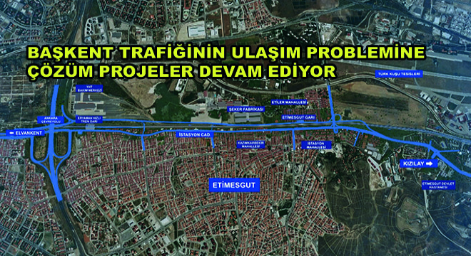 Başkent Trafiğinin Ulaşım Problemine Çözüm Projeler Devam Ediyor