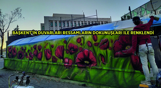 Başkent’in Duvarları Ressamların Dokunuşları ile Renklendi
