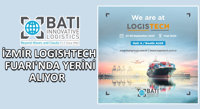 Batı Innovative Logistics, 2023 İzmir Logishtech Fuarı'nda Yerini Alıyor