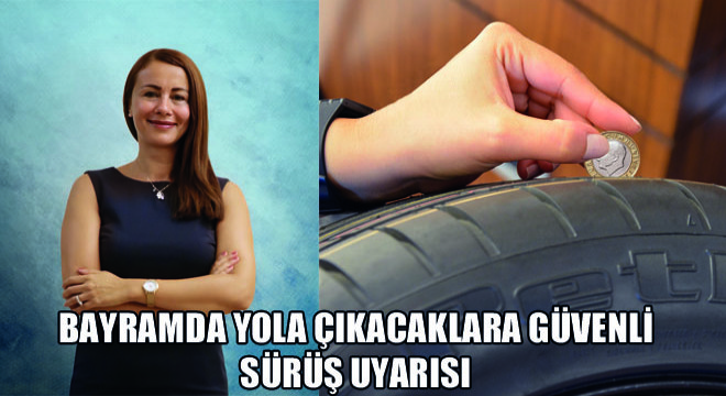 Bayramda Yola Çıkacaklara Güvenli Sürüş Uyarısı