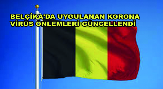 Belçika'da Uygulanan Korona Virüs Önlemleri Güncellendi