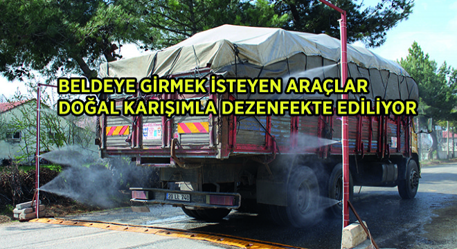Beldeye Girmek İsteyen Araçlar Doğal Karışımla Dezenfekte Ediliyor