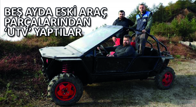 Beş Ayda Eski Araç Parçalarından ‘UTV’ Yaptılar