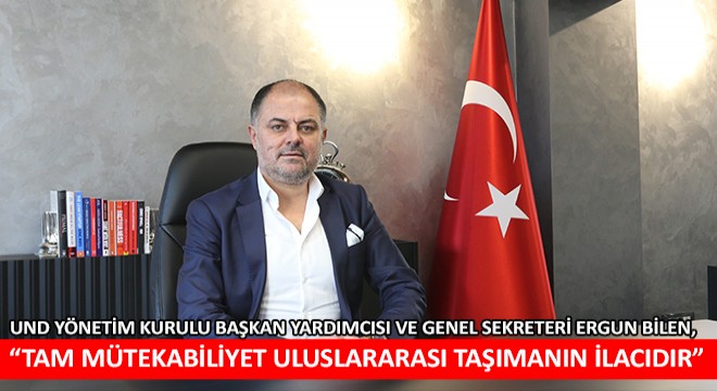 Bilen, Tam Mütekabiliyet Uluslararası Taşımanın İlacıdır