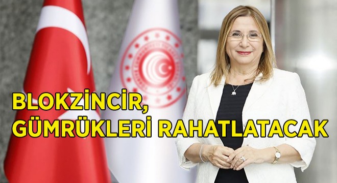 Blokzincir, Gümrükleri Rahatlatacak