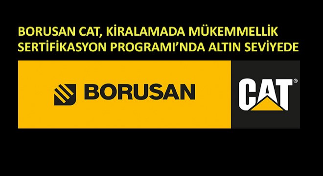 Borusan Cat, Kiralamada Mükemmellik Sertifikasyon Programı'nda Altın Seviyede