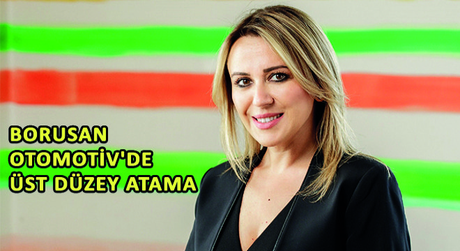 Borusan Otomotiv'de Üst Düzey Atama