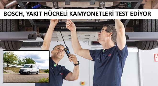 Bosch, Yakıt Hücreli Kamyonetleri Test Ediyor