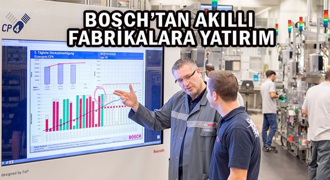 Bosch'tan Akıllı Fabrikalara Yatırım