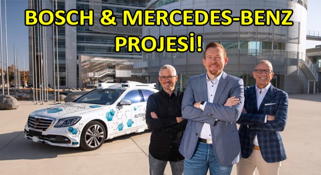 Bosch ve Mercedes-Benz, San Jose Pilot Projesini Başlatıyor