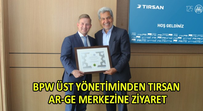 Bpw Üst Yönetiminden Tırsan Ar-Ge Merkezine Ziyaret