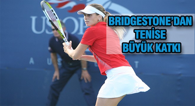 Bridgestone'dan Tenise Katkı