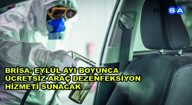 Brisa, Eylül Ayı Boyunca Ücretsiz Araç Dezenfeksiyon Hizmeti Sunacak