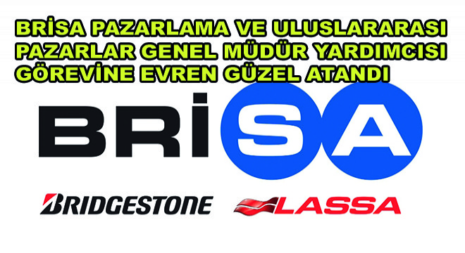 Brisa Pazarlama ve Uluslararası Pazarlar Genel Müdür Yardımcısı Görevine Evren Güzel Atandı