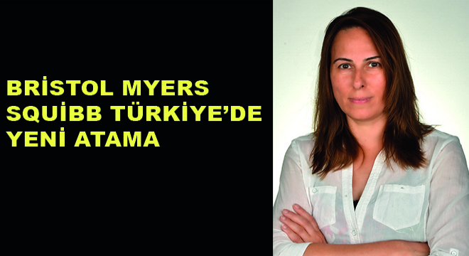 Bristol Myers Squibb Türkiye'de Yeni Atama