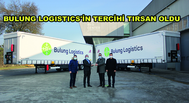 Bulung Logistics'in Tercihi Tırsan Oldu