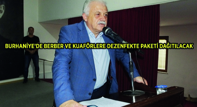 Burhaniye’de Berber ve Kuaförlere Dezenfekte Paketi Dağıtılacak