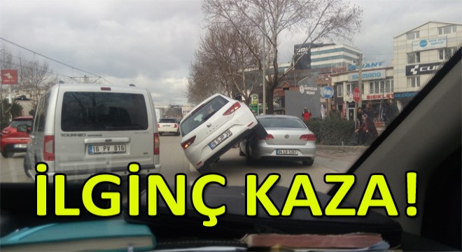 Bursa'da İlginç Kaza!