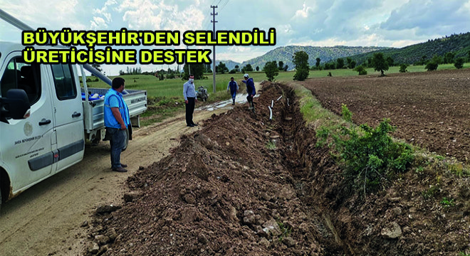 Büyükşehir'den Selendili Üreticisine Destek