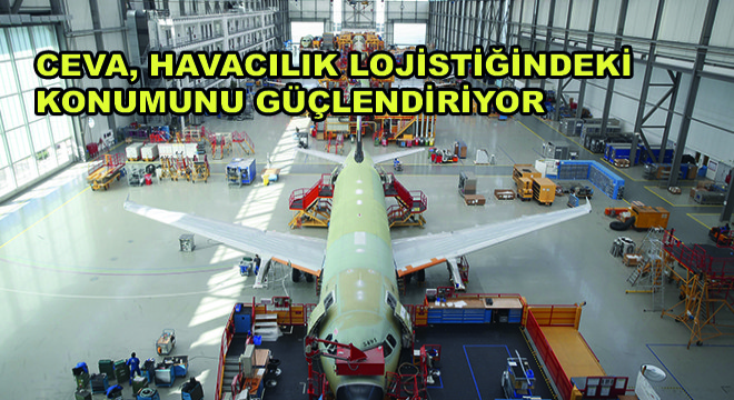 CEVA, Havacılık Lojistiğindeki Konumunu Güçlendiriyor