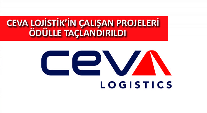 Ceva Lojistik'in Çalışan Projeleri Ödülle Taçlandırıldı