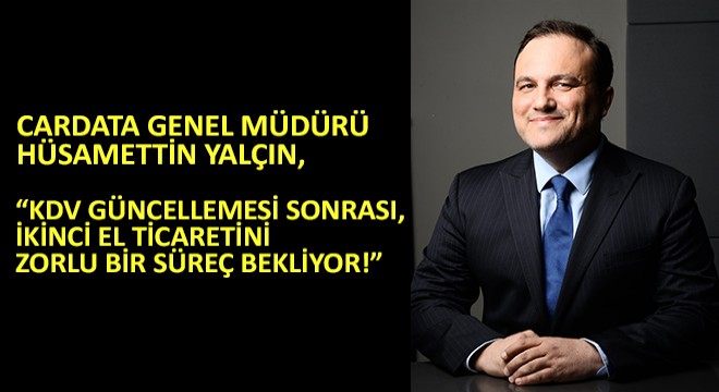 Cardata Genel Müdürü Hüsamettin Yalçın,