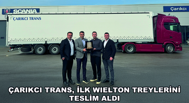 Çarıkcı Trans, İlk Wielton Treylerini Teslim Aldı