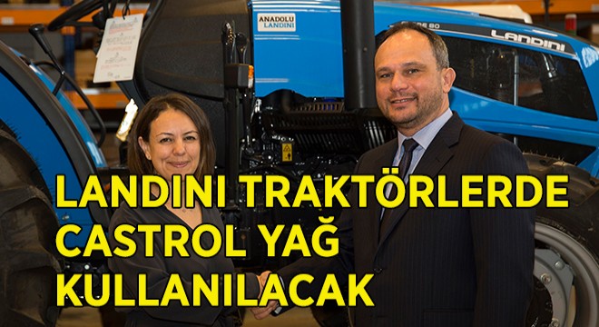 Castrol ve Landini'den 5 Yıllık Anlaşma
