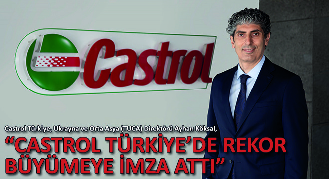Castrol'den Türkiye'de Rekor Büyüme