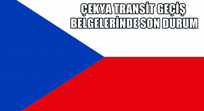 Çekya Transit Geçiş Belgelerinde Son Durum