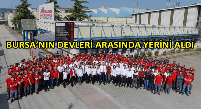 Chassis Brakes International Bursa'nın Devleri Arasında Yerini Aldı!