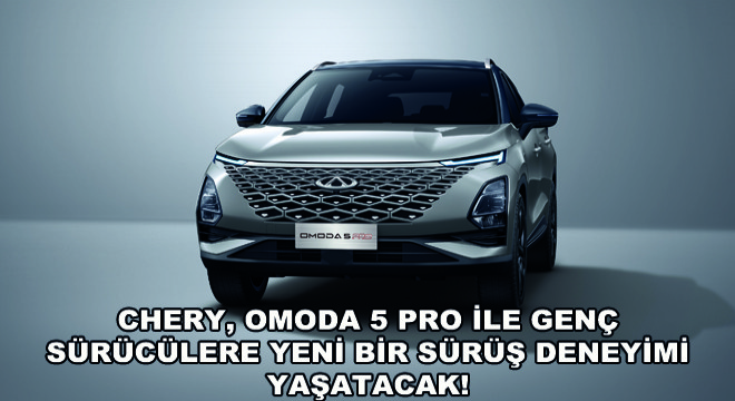 Chery OMODA 5 PRO Akıllı Mobilitede Modanın Öncüsü Olacak!