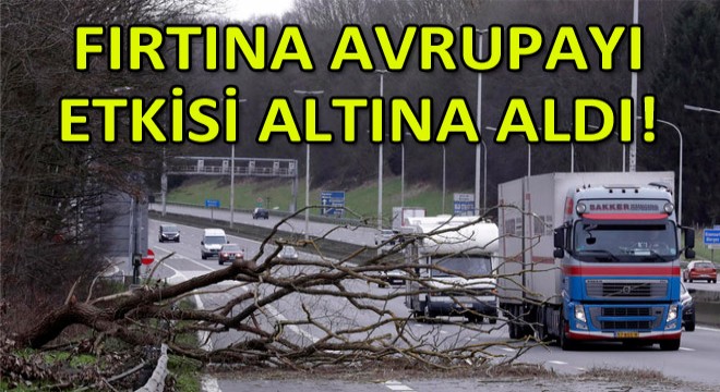 Ciara Fırtınası Avrupa'yı Etkisi Altına Aldı!