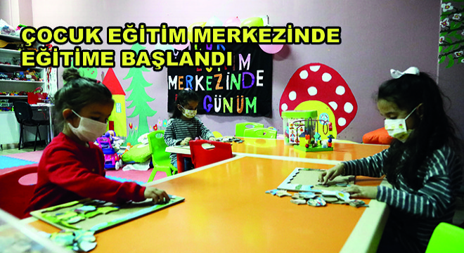 Çocuk Eğitim Merkezinde Temizlik, Maske ve Mesafe Kuralları Uygulanarak Eğitime Başlandı
