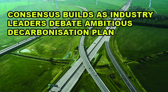 Consensus Builds as Industry Leaders Debate Ambitious Decarbonisation Plan