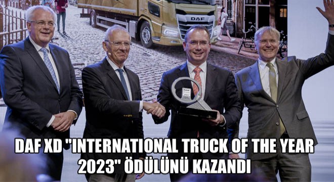 DAF XD ''International Truck Of The Year 2023'' Ödülünü Kazandı