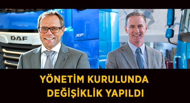 DAF'ta Başkan Preston Feight ve Avrupa Satış Direktörü Harry Wolters Terfi Etti