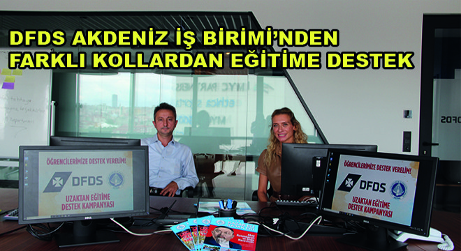 DFDS Akdeniz İş Birimi'nden Farklı Kollardan Eğitime Destek