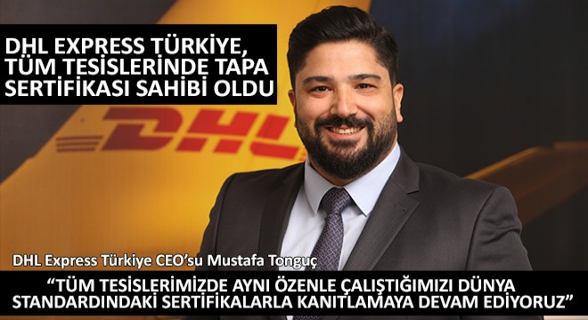 DHL Express Türkiye CEO’su Mustafa Tonguç, 