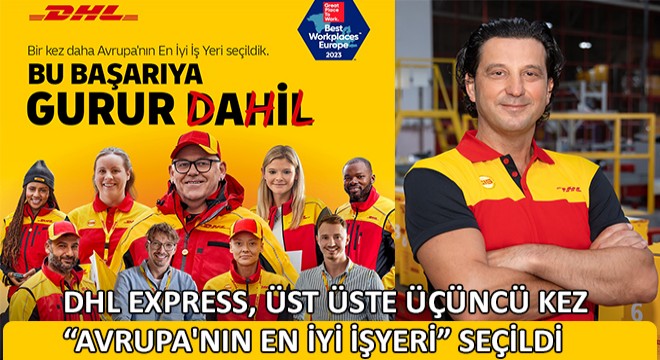 DHL Express, Üst Üste Üçüncü Kez Avrupa'nın En İyi İşyeri Seçildi