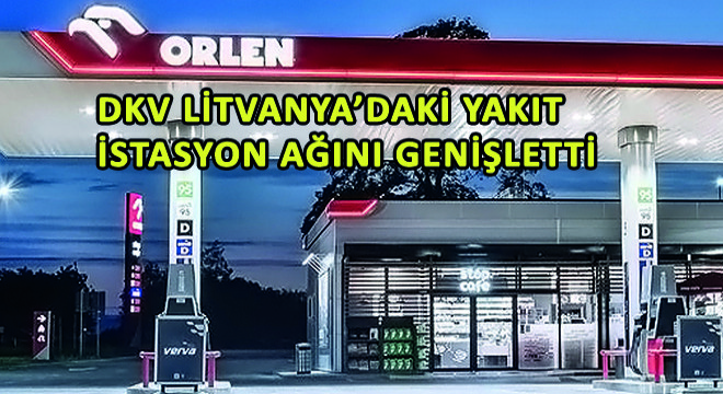 DKV Litvanya'daki Yakıt İstasyon Ağını Genişletti