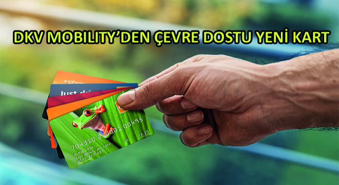 DKV Mobility'den Çevre Dostu Yeni Kart